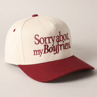"Sorry About My Boyfriend" Embroidered Baseball Cap - Trendy Women's Statement Hat | Adjustable Trucker Hat