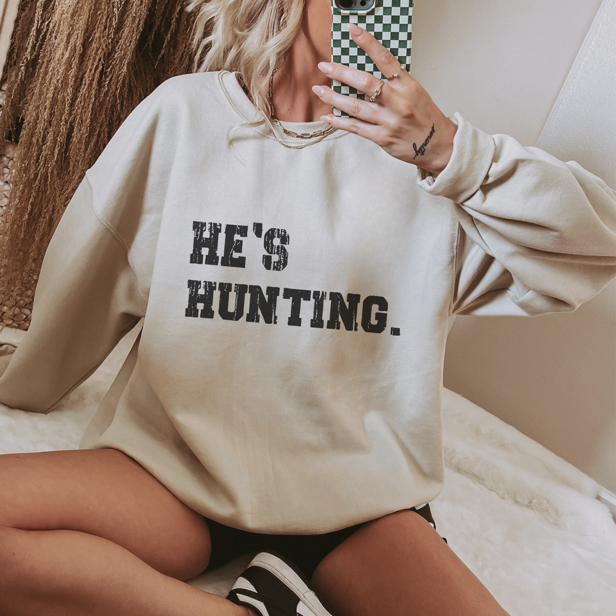 He’s Hunting Crewneck Sweatshirt: Sand – Funny Fall Graphic Pullover for Women