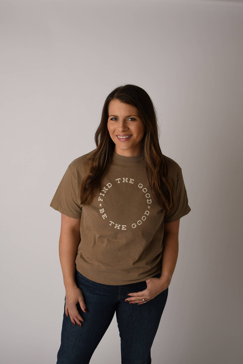 Find the Good. Be the Good. Tee: Vintage Brown