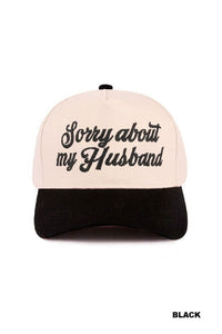 Sorry About My Husband Cap – Two-Tone Embroidered Canvas Hat
