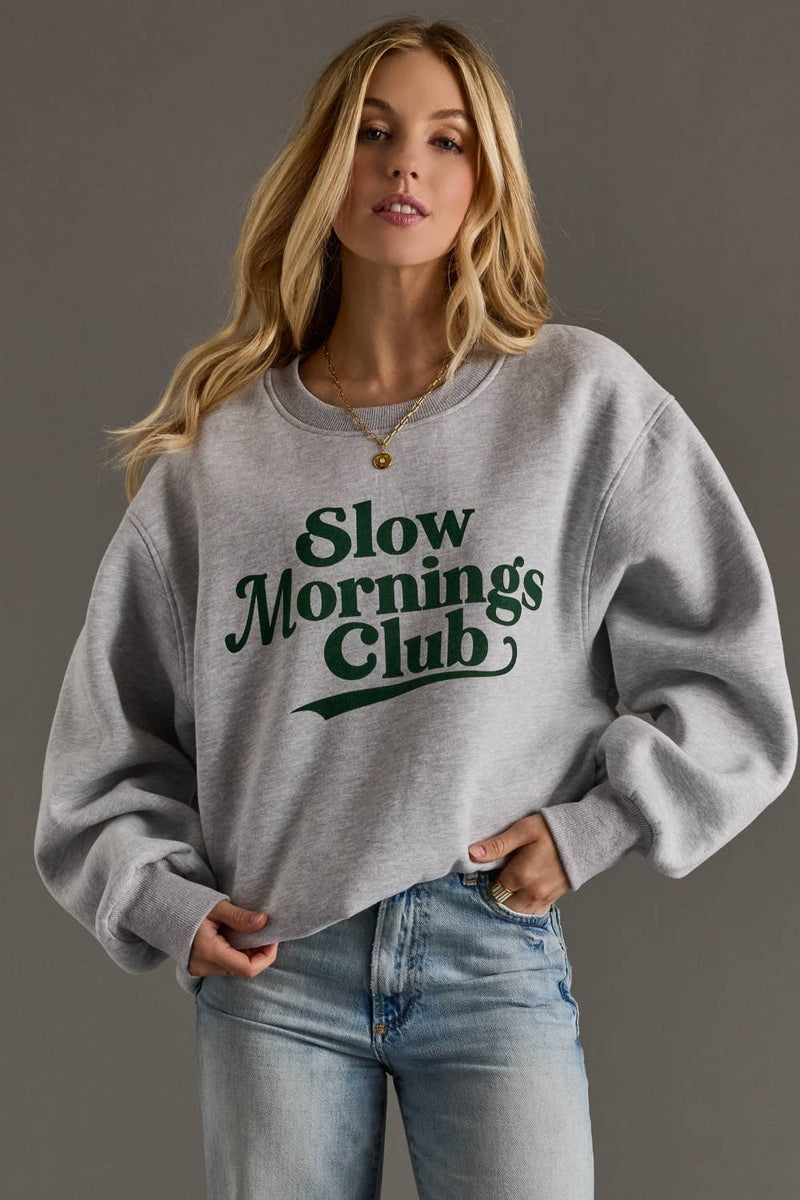 Gray Slow Mornings Club Sweatshirt